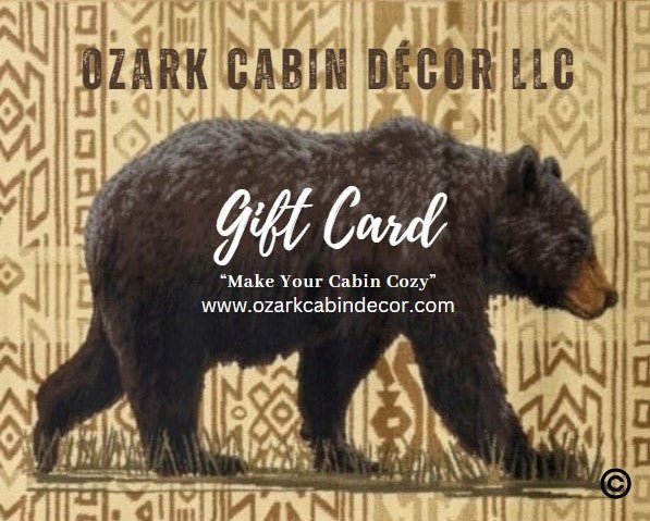 Ozark Cabin Décor LLC E-Gift Card - Ozark Cabin Décor, LLC